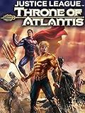 Justice League: Throne of Atlantis