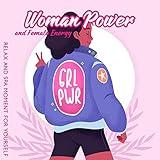 Woman Power and Female Energy: Relax and Spa Moment for Yourself. New Age Music to Pamper Your Senses, Self-Care Practice