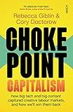 Chokepoint Capitalism: how big tech and big content captured creative labour markets, and how we'll win them back