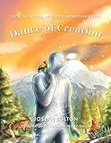Dance of Creation: From the World of Old Grandmother’s Tree, Volume 3