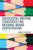 Successful Writing Strategies for National Board Certification (What Works!)