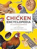 The Chicken Encyclopedia: An Illustrated Reference