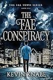The Fae Conspiracy: A Metaphysical Fantasy Trilogy (The Fae Town Series Book 1)