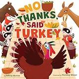 No Thanks, Said Turkey