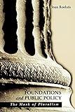Foundations and Public Policy: The Mask of Pluralism (Radical Social Polit Theory)
