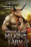 Morning Glory Milking Farm (Cambric Creek: Sweet & Steamy Monster Romance Book 1)