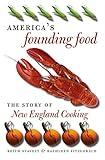America's Founding Food: The Story of New England Cooking