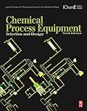 Chemical Process Equipment: Selection and Design