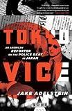 Tokyo Vice: An American Reporter on the Police Beat in Japan (Vintage Crime/Black Lizard)