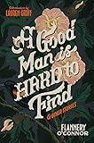 A Good Man Is Hard To Find And Other Stories