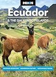 Moon Ecuador & the Galápagos Islands: Outdoor Adventure, Indigenous Culture, Sustainable Travel (Moon Latin America & Caribbean Travel Guide)