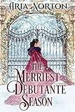 The Merriest Debutante Season: A Historical Regency Romance Book (Secrets and Passions of High Society)