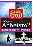 What is Atheism?