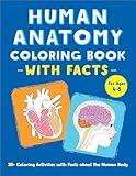 Human Anatomy Coloring Book with Facts: 35+ Coloring Activities with Facts about the Human Body