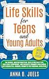 Life Skills for Teens And Young Adults: The Basics, Master Practical Skills for Daily Life, Build Self-Confidence, and Navigate Common Challenges With ... Journal Prompts for Personal Evolution