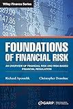 Foundations of Financial Risk: An Overview of Financial Risk and Risk-based Financial Regulation (Wiley Finance)