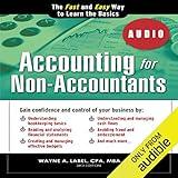 Accounting for Non-Accountants, 3E: The Fast and Easy Way to Learn the Basics (Quick Start Your Business)