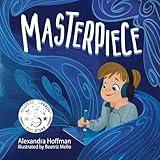 Masterpiece: an inclusive kids book celebrating a child on the autism spectrum (The Incredible Kids)