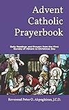 Advent Catholic Prayerbook: Daily Readings and Prayers from the First Sunday of Advent to Christmas Day