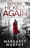 BEFORE HE KILLS AGAIN an unputdownable crime thriller full of twists (Detective Cassie Rowan Book 1)