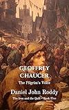 Geoffrey Chaucer: The Pilgrim's Voice (The Iron and the Quill Book 5)