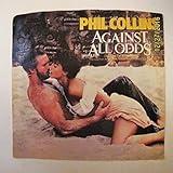 AGAINST ALL ODDS (TAKE A LOOK AT ME NOW) / THE SEARCH (MAIN TITLE THEME FROM "AGAINST ALL ODDS") (45/7")