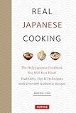 Real Japanese Cooking: Traditions, Tips, Techniques and Over 600 Authentic Recipes