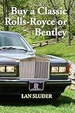 Buy a Classic Rolls-Royce or Bentley