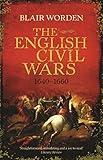 The English Civil Wars: 1640-1660