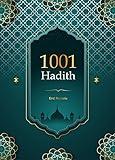 1001 Hadith.: 1001 Hadith is the collected traditions of the Prophet Muhammad, based on his sayings and actions.