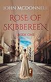 Rose Of Skibbereen: An Irish American Historical Romance Novel