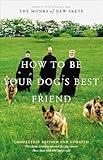 How to Be Your Dog's Best Friend: A Training Manual for Dog Owners