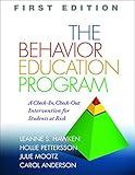 The Behavior Education Program: A Check-In, Check-Out Intervention for Students at Risk