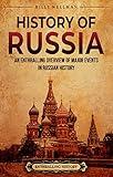 History of Russia: An Enthralling Overview of Major Events in Russian History (Eastern Europe)