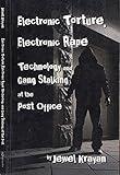 Electronic Torture, Electronic Rape: Technology and Gang Stalking at the Post Office