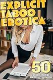 50 EXPLICIT TABOO EROTICA SHORT STORIES