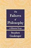 The Failures of Philosophy: A Historical Essay