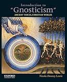 Introduction to Gnosticism: Ancient Voices, Christian Worlds