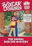 The Animal Shelter Mystery (The Boxcar Children Mysteries)