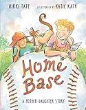 Home Base: A Mother-Daughter Story