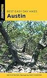 Best Easy Day Hikes - Austin, 2ND Edition (Best Easy Day Hikes Series)