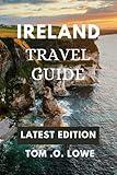 Ireland Travel Guide: Your Go-To Guide for Experiencing the Real Ireland