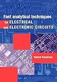 Fast Analytical Techniques for Electrical and Electronic Circuits
