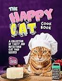 The Happy Cat Cookbook: A Collection of Tasty and Nutritious Cat Food Recipes