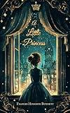 A Little Princess: The 1905 Original Classic Edition