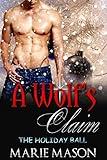 A Wolf's Claim (A BBW Paranormal Christmas Romance) (The Holiday Ball Book 1)