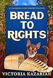 Bread to Rights: A Laughing Loaf Bakery Mystery (The Laughing Loaf Bakery Mysteries Book 2)