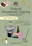 Self-Sufficiency: Natural Household Cleaning: Making Your Own Eco-Savvy Cleaning Products (IMM Lifestyle) Ingredients, Recipes, & How-To for Green Cleaning Your Kitchen, Laundry Room, Bathroom, & More