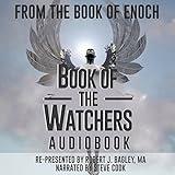 Book of the Watchers: From The Book of 1 Enoch