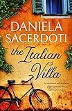The Italian Villa: An emotional and absolutely gripping WW2 historical romance